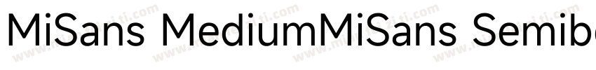 MiSans MediumMiSans Semibold字体转换